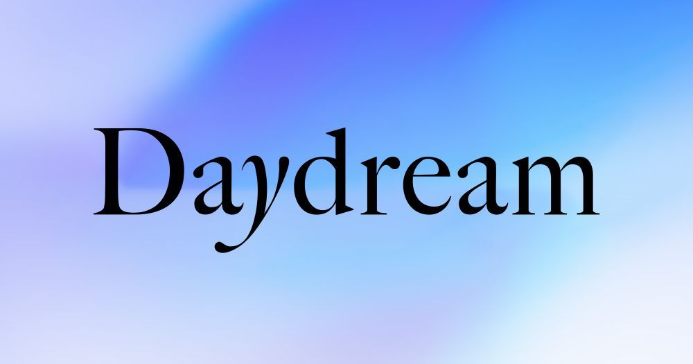 Daydream homepage preview